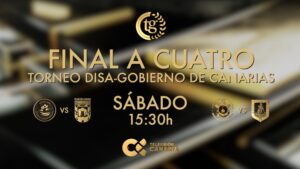 Final a Cuatro Torneo DISA Gobierno de Canarias en Televisión Canaria, el sábado desde las 15:30 horas. Gráfico RTVC