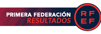Resultados Primera Federación de Fútbol Temporada 2025-26 Resultados Primera Federación de Fútbol Temporada 2025-26