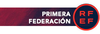 Primera Federación de Fútbol, todas las noticias Primera Federación de Fútbol, todas las noticias